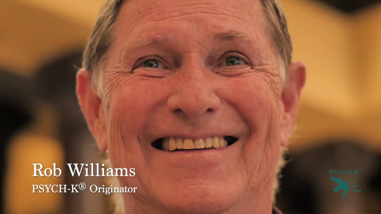 1° Qui est Rob Williams, et pourquoi a t-il créé PSYCH-K®&nbsp;?